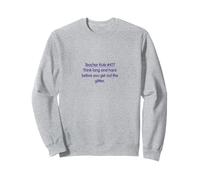 Teacher Rule Think Long Hard Before You Get Out The Glitter Sweatshirt