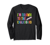 Teacher School Student I'm Drawn to The Chalkboard Graphic Long Sleeve T-Shirt