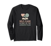 Teacher Self-Care is Part of The Lesson Plan Mental Health Long Sleeve T-Shirt