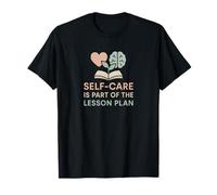 Teacher Self-Care is Part of The Lesson Plan Mental Health T-Shirt