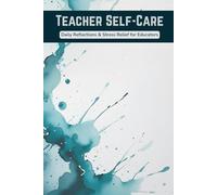 Teacher Self-Care: Weekly & Year-End Reflections, Affirmations, Habit Tracker, Stress Management Tools, Monthly Resets for Educators