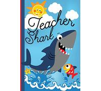 Teacher Shark: New Elementary Teachers Gift First Day Of School Notebook or Lined Journal, Thank You Teachers
