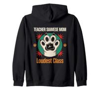 Teacher Siamese Mom Loudest Class Zip Hoodie