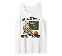Teacher Skeleton Graphic I'll Just Wait Until It's Quiet Tank Top