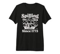 Teacher Spilling the Tea Since 1773 Ship Premium T-Shirt