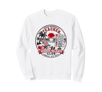 Teacher Summer Holidays Club Zero Lesson Plans Sweatshirt