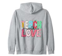 Teacher Teach with Love School Classroom Design Zip Hoodie