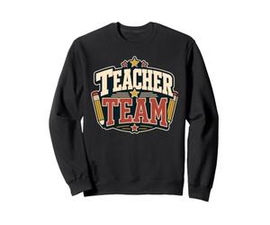 Teacher Team School Faculty Educator Appreciation Sweatshirt