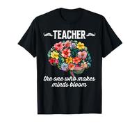 Teacher The One Who Makes Minds Bloom Brain Floral Teacher T-Shirt