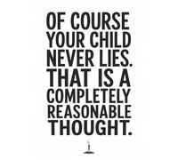Teacher Thoughts Journal w/ Calendar: "Of Course Your Child Never Lies...": A Funny Burnout Notebook for Teachers, Educators, and Classroom Survivors Trying Not to Lose Their Minds - Collect them all!