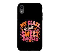 Teacher Valentines My Class Full Sweet of Hearts Pre K Case for iPhone XR