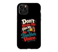 Teacher Voice Megaphone Classroom Humor Case for iPhone 11 Pro