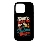 Teacher Voice Megaphone Classroom Humor Case for iPhone 14 Pro Max