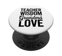 Teacher Wisdom Grandma Love Classroom Heart PopSockets Adhesive PopGrip