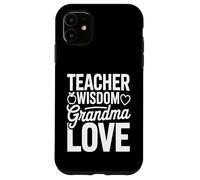 Teacher Wisdom Grandma Love Heart School Case for iPhone 11