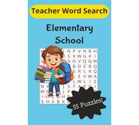 Teacher Word Search Elementary School: Word Searches for Teachers, Classroom, and Students | 6x9 inches, 110 pages | 55 Puzzles...Gifts for Elementary Kids and School Break (Teacher Word Searches)