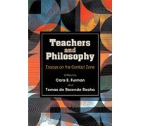 Teachers and Philosophy : Essays on the Contact Zone