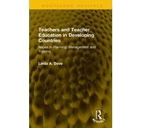 Teachers and Teacher Education in Developing Countries
