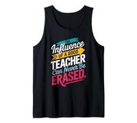 Teacher's Appreciation, A Good Teacher Can Never Be Erased Tank Top