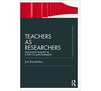 Teachers as Researchers (Classic Edition): Qualitative inquiry as a path to empowerment (Routledge Education Classic Edition)