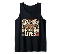 Teachers Change Lives Educator Appreciation Tank Top