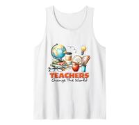 Teachers Change The World Educator Appreciation Tank Top