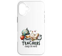 Teachers Change The World Educator School Supplies Case for iPhone 16 Plus
