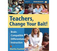 Teachers,Change Your Bait!: Brain-compatible Differentiated Instruction