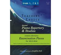 Teachers' Choice: Selected Piano Repertory & Studies 2013-2014 (Grades 1, 2 & 3)