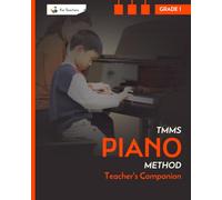 Teacher's Companion. Piano. Grade 1: TMMS Piano Method