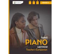 Teacher's Companion. Piano. Grade 2: TMMS Piano Method
