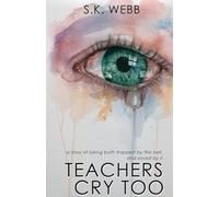 Teachers Cry Too: A story of being both trapped by the bell, and saved by it