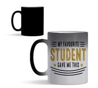 Teachers Gift, My Favourite Student gave me This, Teacher Appreciation Gift, 11 oz Colour Changing Ceramic Magic Mug