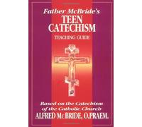 Teacher's Guide (Father McBride's Teen Catechism: Based on the Catechism of the Catholic Church)