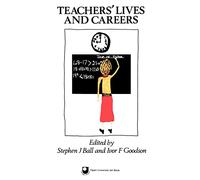 Teachers' Lives And Careers: 3 (Contemporary Analysis in Education Series)