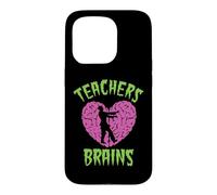 Teachers Love Brains Halloween Zombie Teaching Funny Costume Case for iPhone 15 Pro