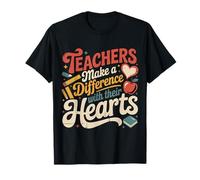 Teachers Make A Difference with Their Hearts |- T-Shirt