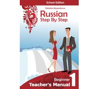 Teacher's Manual 1, Russian Step By Step: Beginner: Volume 1 (Russian Step By Step School Edition)