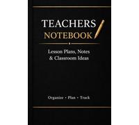 Teachers Notebook: Lined Journal for Teachers, Lesson Planning, Notes & Organization: Minimalist Teacher Notebook to Stay Organized, Plan Lessons & Track Ideas