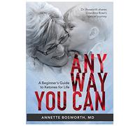 Teacher's Notes: Doctor Bosworth Shares Her Mom's Cancer Journey: A BEGINNER'S GUIDE TO KETONES FOR LIFE (Bawshou Rescues the Sun - A Han Folktale)