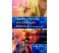 Teachers, Parents And Classroom Behaviour
