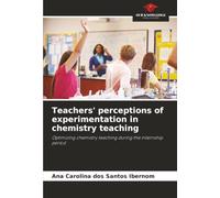 Teachers' perceptions of experimentation in chemistry teaching: Optimizing chemistry teaching during the internship period