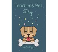 Teacher's Pet Dog: Notebook