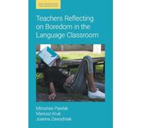 Teachers Reflecting on Boredom in the Language Classroom