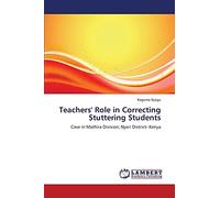 Teachers' Role in Correcting Stuttering Students: Case in Mathira Division; Nyeri District- Kenya