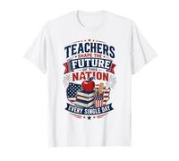 Teachers Shape The Future of This Nation Every Single Day T-Shirt