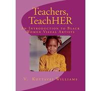 Teachers, TeachHER: An Introduction to Black Women Visual Artists