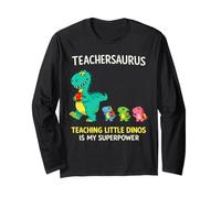 Teachersaurus Teacher Humor Teaching Little Dinosaurs Long Sleeve T-Shirt