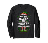 Teachin' Elf Making Spirits Bright & Spreading Cheer Xmas Long Sleeve T-Shirt