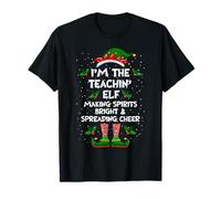 Teachin' Elf Making Spirits Bright & Spreading Cheer Xmas T-Shirt